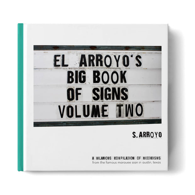 El Arroyo's Big Book of Signs Volume 2