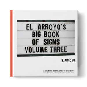 El Arroyo's Big Book of Signs Volume 3